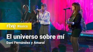 Dani Fernández y Amaral – “El universo sobre mí” (Especial Navidad RTVE 2025)