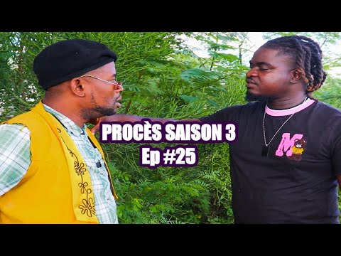 PROCÈS S3 Ep #25 - [ Begom - Ti Mal - Kazèk Defo - Naika - Nazwel - Kalabwa - Lamèsi - Milou ]