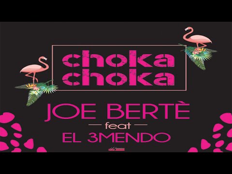 Joe Berte' Ft. El 3mendo - Choka Choka (Club Mix - Video Cover)