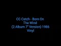 C C Catch Born On The Wind 2 Album 7 Version 1986 Vinyl Euro Disco