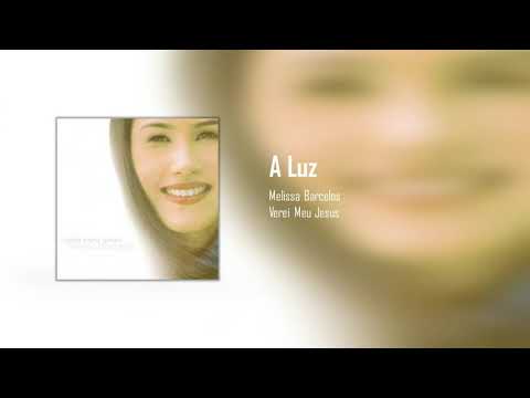 Melissa Barcelos - A Luz