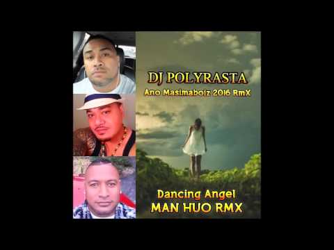DJPOLYRASTA  MAN HUO RMX  -  DANCING ANGEL
