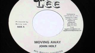 Moving Away  John Holt.wmv