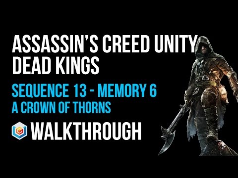 Assassin's Creed Unity Dead Kings Walkthrough Sequence 13 Memory 6 - 100% Synchronization
