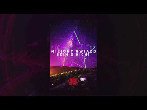 skim x hichi - miliony gwiazd