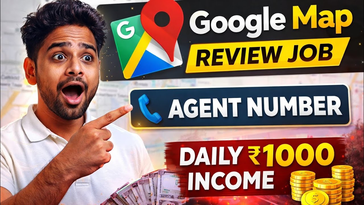 Google Map Review Job | Agent Number | Daily ₹1000 Income
