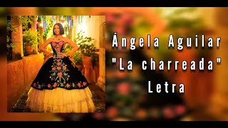Ángela Aguilar &quot;La charreada&quot; letra