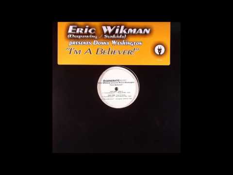 Eric Wikman pres. Donna Washington - I´m A Believer (Airex Groove Mix)