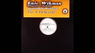 Eric Wikman pres. Donna Washington - I´m A Believer (Airex Groove Mix)