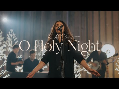 O Holy Night (Live) - The McClures | Christmas Morning