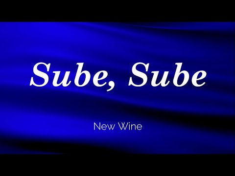 Sube Sube - New Wine | LETRA (Lyric)