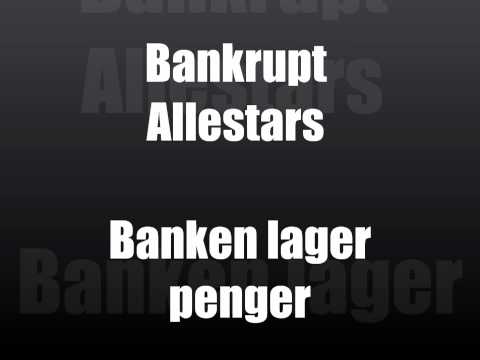 Bankrupt Allstars - Banken lager penger