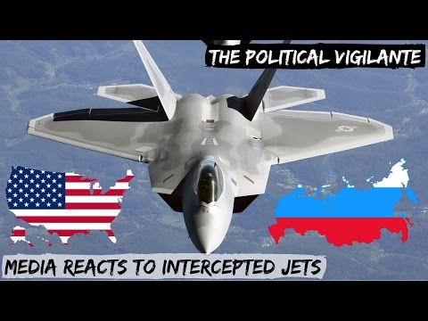 Media Reacts To Proximity of Russian Jets — The Political Vigilante