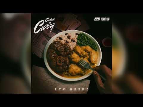 PTC Reeko - Oxtail & Curry (Audio)