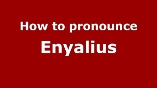 How to pronounce Enyalius