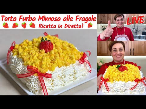 🍓TORTA FURBA MIMOSA ALLE FRAGOLE LIVE - Ricetta Facile 🍓