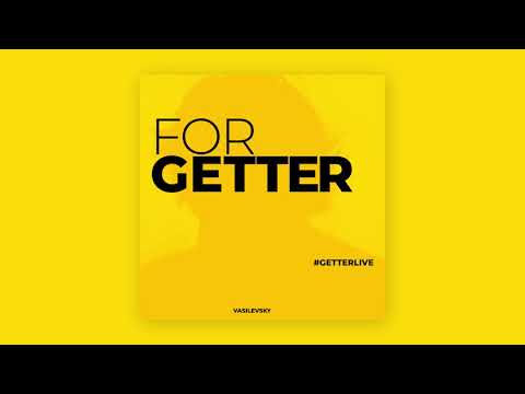 FORGETTER (#GETTER SUPPORT RELEASE)