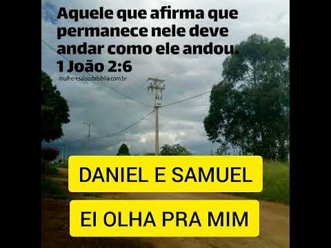 Ei, Olha Pra Mim - Daniel & Samuel