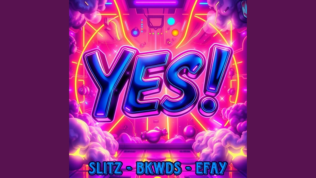 YES! (feat. Bkwds & Efay)