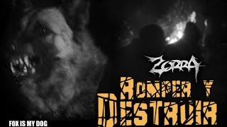 ZORRA - ROMPER Y DESTRUIR (2016) VIDEO OFICIAL