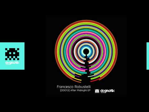 [Dogmatik D013] Francesco Robustelli - Yield