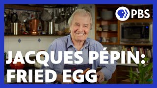 Jacques Pépin Makes a Delicious Fried Egg | American Masters: At Home with Jacques Pépin | PBS