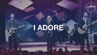 I Adore - Hillsong Worship