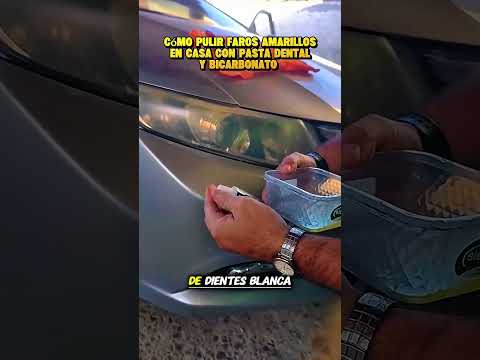 Cómo pulir faros amarillos en casa con pasta dental y bicarbonato