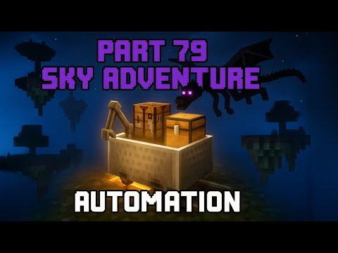 SevTech Ages of the Sky🌇 - Minecraft - Part 79 - Steve Carts 2/2 + Resummoning Ender Dragon