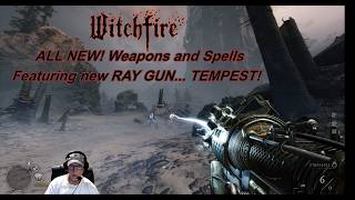 WITCHFIRE!  New weapons and spells featuring  TEMPEST RAY GUN!