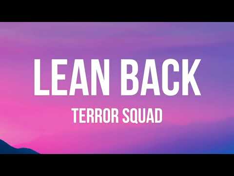 Lean Back (LYRICS) - Terror Squad ft. Fat Joe, Remy Ma