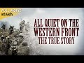 All Quiet On The Western Front The True Story Documentary Full Movie WWII True Story
