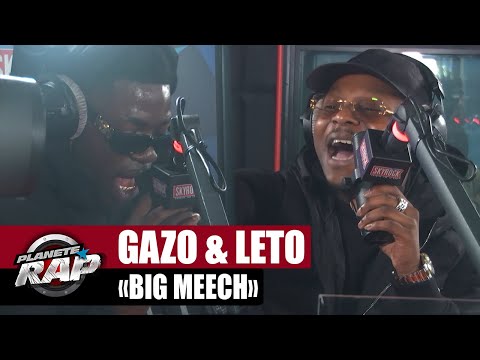 Gazo feat. Leto "Big Meech" #PlanèteRap