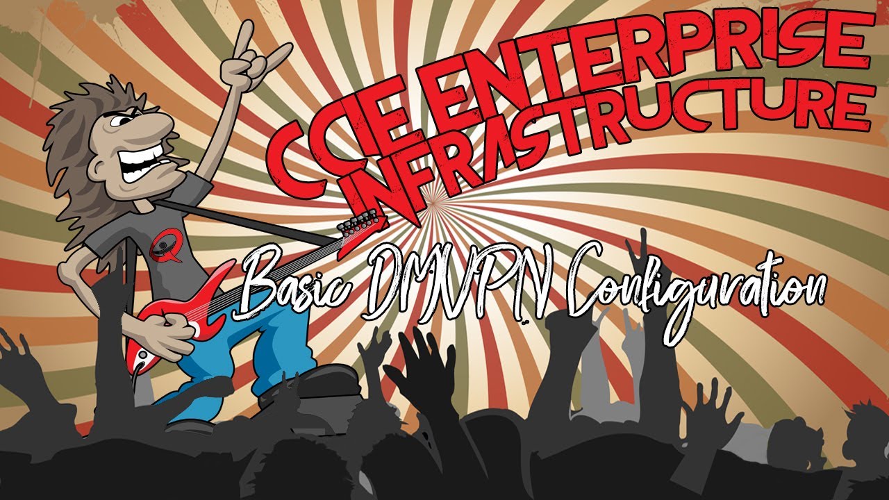 CCIE Enterprise Infrastructure Lesson 37 - Basic DMVPN Configuration