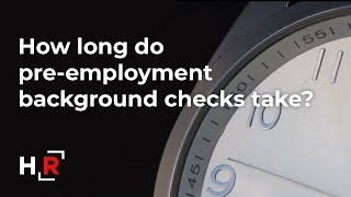 How Long do Background Checks Take? (ASL included)