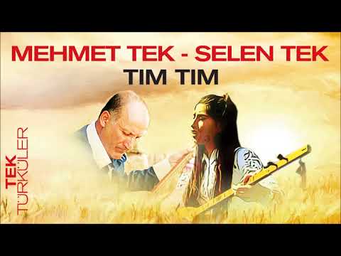 Tek Türküler - Mehmet Tek & Selen Tek - Tım Tım