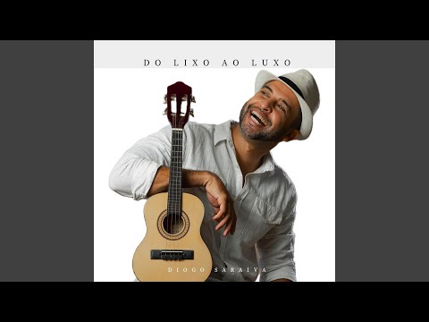 Do Lixo Ao Luxo - Diogo Saraiva