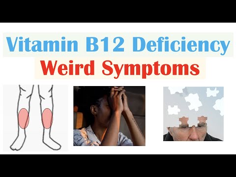 Vitamin B12 Deficiency Weird Symptoms (& Why They Occur)