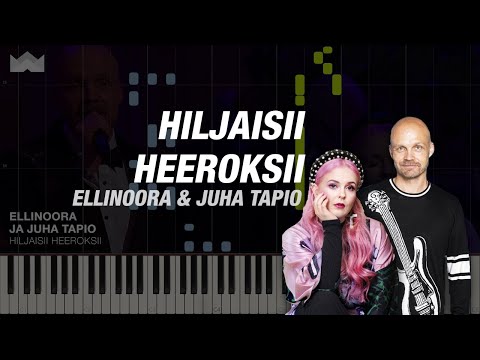 ELLINOORA JA JUHA TAPIO - Hiljaisii heeroksii // KOMEA // Pianoversio