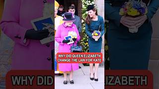 Why did Queen Elizabeth change the law for Kate#Princess#Kate#Queen#fyp