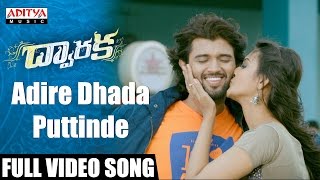 Adire Dhada Puttinde Full Video Song  Dwaraka Vide
