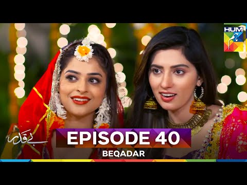 Beqadar Episode 40