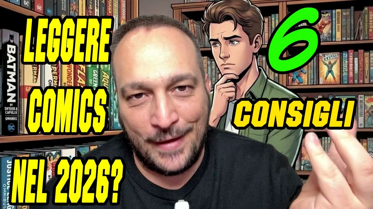 6 CONSIGLI per INIZIARE a LEGGERE COMICS di SUPEREROI.