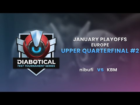 Test Tournament Series: January Playoffs (EU) - Upper Quarterfinal #2: nibufi vs KBM