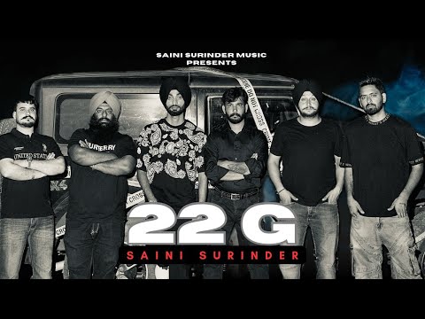 22 G ( BAI JI ) 4K Video | SAINI SURINDER | GAVIN BEATS | Official Video | Latest Punjabi Song 2025