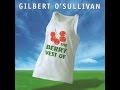Gilbert O'Sullivan - Who Was It? 