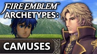 Why Can&#39;t I Recruit Him? Camus - Fire Emblem Character Archetype Analysis