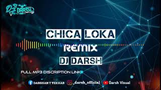 Download lagu CHICA LOKA REMIX - DJ DARSH mp3
