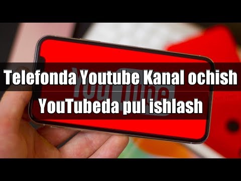 YouTube kanal ochish va pul ishlash | Youtube канал очиш ва пул ишлаш