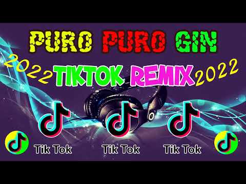 PURO PURO GIN | NEW TIKTOK BUDOTS TREND JANUARY 2022 REMIX | TIKTOK MASHUP REMIX